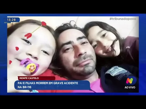 Monte Castelo: pai e filhas morrem em grave acidente na BR-116
