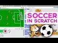Advanced Scratch Tutorial Making a Soccer Game Part 1