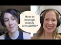 Money problems and AD Here s a financial therapist s advice Hyperfocus
