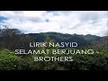 Download Lagu LIRIK | NASYID | SELAMAT BERJUANG | BROTHERS