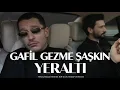 Yeraltı - Gafil Gezme Şaşkın (Dizi Müziği)