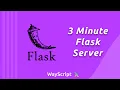 Stand Up a Flask Server in Minutes WayScript X