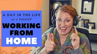 PMHNP Day In the Life Working From Home