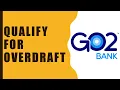 How do I qualify for overdraft protection Go2Bank
