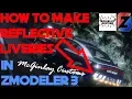 How To Make Reflective Liveries ZMODELER 3 GTA V
