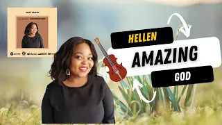 hellen nyakane musicsa amazing god