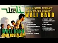 Download Lagu Wali band lagu Nostalgia