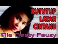Kututup Layar Cintaku - Ria Resty Fauzy