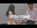Download Lagu Tera Fitoor (Slowed And Reverb) Genius | Utkarsh Sharma, Ishita Chauhan | Arijit Singh