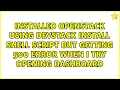 installed openstack using devstack install shell script but getting 500 error when i try opening