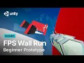 FPS Wall Run Prototype Series