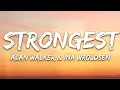 Alan Walker & Ina Wroldsen - Strongest (Lyrics)