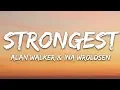 Download Lagu Alan Walker \u0026 Ina Wroldsen - Strongest (Lyrics)