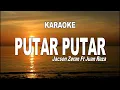 Download Lagu KARAOKE - PUTAR PUTAR - JACSON SERAN ft JUAN REZA