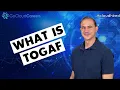 TOGAF What is TOGAF and the TOGAF Architecture Development Method