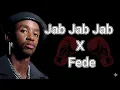 Lagu Jab Jab Jab X   Fede