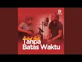 Tanpa Batas Waktu