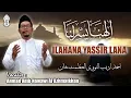 Cover YASSIR LANA (Ilahana ya Ilahana) | Teks Latin dan Arti | Ahmad Adib Nawawi Al Azhmatkhan