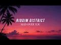 Mad Over You - Riddim District (Official Lyric Video)