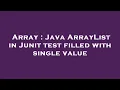 Array Java ArrayList in Junit test filled with single value
