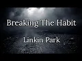 Breaking The Habit — Linkin Park | Lyrics Video