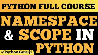 Understanding Namespaces and Scope in Python A Complete Guide