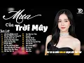 Download Lagu Tuyển Tập Nhạc Ballad Buồn Tâm Trạng | Top 20 Ca Khúc Làm Mưa Làm Gió Các BXH | Mưa Của Trời Mây Download Lagu Tuyển Tập Nhạc Ballad Buồn Tâm Trạng | Top 20 Ca Khúc Làm Mưa Làm Gió Các BXH | Mưa Của Trời Mây