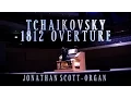 Download Lagu TCHAIKOVSKY - 1812 OVERTURE - ORGAN SOLO (Arr. JONATHAN SCOTT)