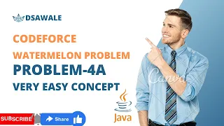 Codeforces WaterMelon Problem Prolem - 4A very easy concept Java Solution