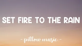 Set Fire To The Rain Adele Lyrics  Set Fire To The Rain Adele Lyrics
