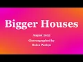Bigger Houses (WDM25) - Line Dance (Dance & Teach in English & 中文)