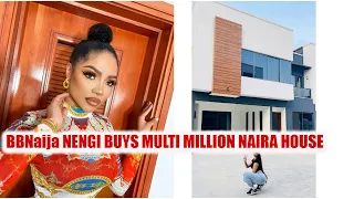 bbnaija nengi buys multi million naira house