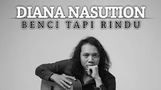 diana nasution benci tapi rindu felix irwan