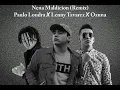 Nena Maldicion (Remix) - Paulo Londra, Lenny Tavarez Y ozuna