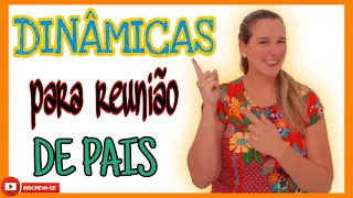 DINÂMICAS PARA REUNIÃO DE PAIS| PARCERIA ENTRE ESCOLA E FAMÍLIA.