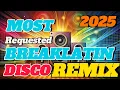 Download Lagu 💥MOST REQUEST BREAKLATIN DISCO REMIX 💥 NONSTOP MUSIC 💥 VIRAL NOW 💥