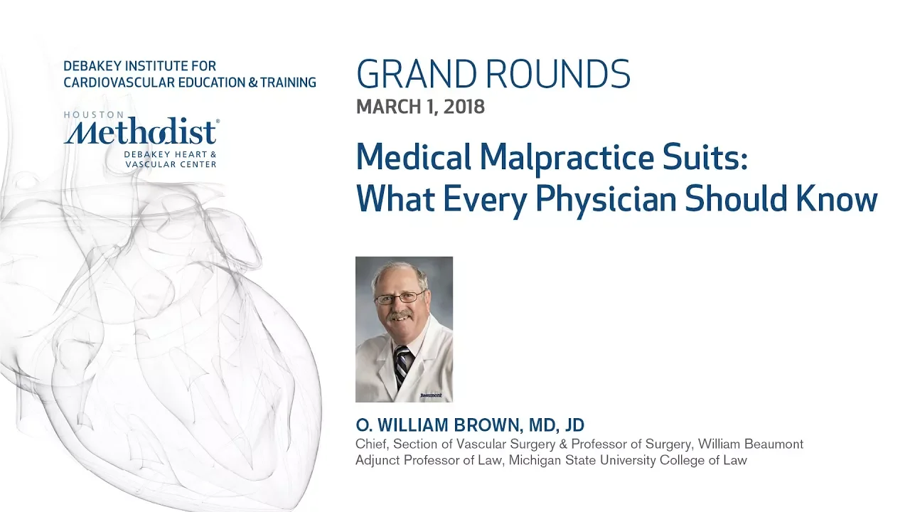 Medical Malpractice Suits: What Every Physician Should Know (O. WILLIAM BROWN, MD, JD) March 1, 2018