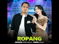 Ropang - Difarina Indra Adella & Fendik Adella