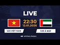 Lagu 🔴 U23 Việt Nam vs U23 Tiểu Vương Quốc Ả Rập Thống Nhất | Thử Thách Khó Nhằn
