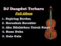 Download Lagu DJ Dangdut Terbaru full Album | Musik Dangdut Remix Terbaru Full Album.