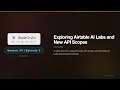 S24-E05 Airtable Podcast Unboxing New AI Labs Features BuiltOnAir