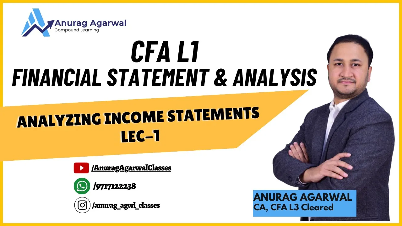 CFA L1 | Financial Statement & Analysis | Analyzing Income Statements Class 1