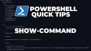PowerShell Quick Tips Show-Command