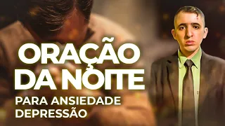 Oração da Noite - Para Ansiedade e Depressão! 08/09/24