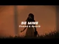 Download Lagu Be Mine ( Slowed \u0026 Reverb ) - Shubh