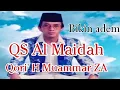 Download Lagu Murottal Al Qur'an surat Al Maidah, Qori' H Muammar ZA#masjid