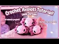 Mini Crochet Axolotl Tutorial - 20 Minute Project