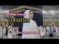 Download Lagu Tobatku - Ampunan-Mu Tiada Batas || lagu religi terbaru 2024