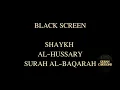 Download Lagu Shaykh Mahmoud Khalil al-Hussary محمود خليل الحصري -  Surah Al Baqarah البقرة‎ #blackscreen
