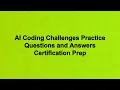 AI Coding Challenges Practice Questions and Answers Certification Prep